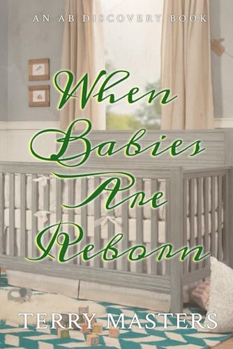 When Babies Are Reborn: An ABDL/Femdom book When Babies Are Reborn: An ABDL/Femdom book von Independently published