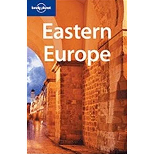 Lonely Planet Eastern Europe (Lonely Planet Travel Guides)