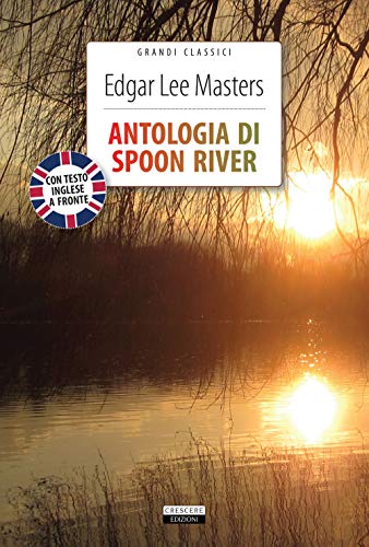 Antologia di Spoon River. Testo inglese a fronte. Ediz. integrale. Con Segnalibro (Classici del pensiero)