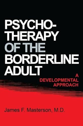 Psychotherapy Of The Borderline Adult: A Developmental Approach von Routledge