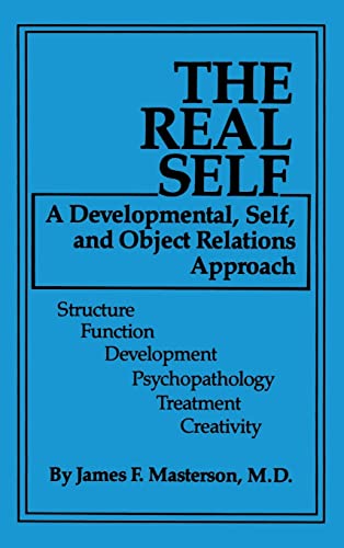 The Real Self: A Developmental, Self And Object Relations Approach