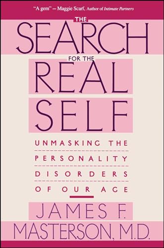 Search For The Real Self: Unmasking The Personality Disorders Of Our Age von Free Press