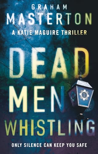 Dead Men Whistling: a darkly gripping must-read thriller, part of the unmissable Katie Maguire series for 2024 Dead Men Whistling: a darkly gripping must-read thriller, part of the unmissable Katie Maguire series for 2024 von Head of Zeus