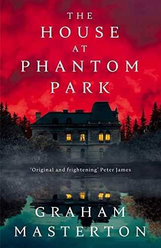 The House at Phantom Park: Graham Masterton