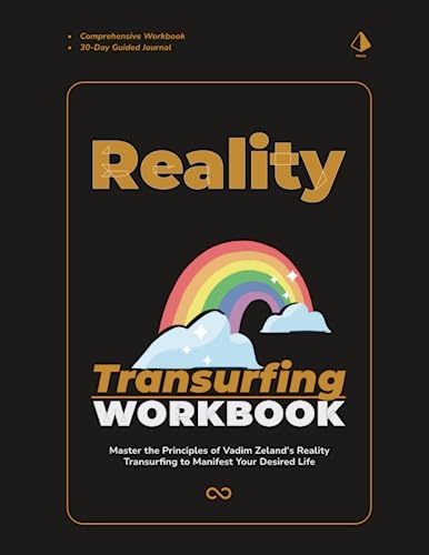 The Reality Transurfing Workbook: Master the Principles of Vadim Zeland's Reality Transurfing to Manifest Your Desired Life von Independently published