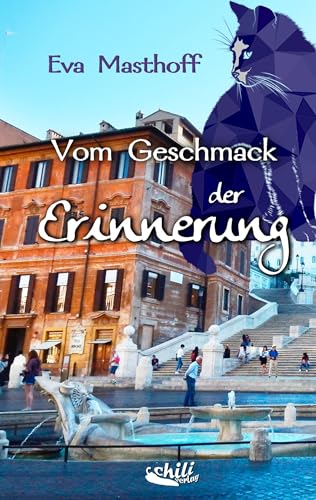 Vom Geschmack der Erinnerung Vom Geschmack der Erinnerung von Chiliverlag