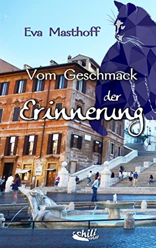 Vom Geschmack der Erinnerung von Chiliverlag