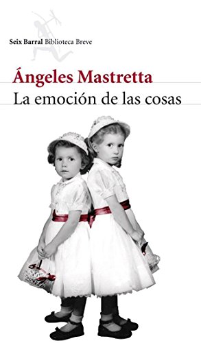 La emoción de las cosas (Biblioteca Breve) von Seix Barral