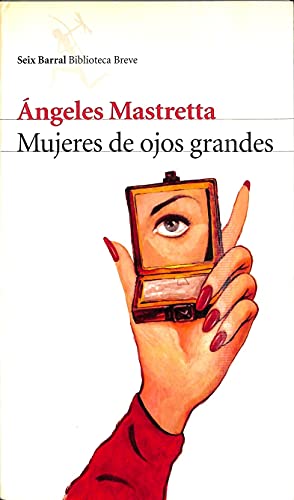 Mujeres de ojos grandes (COL.BIBLIOTECA.BREVE)