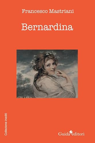 Bernardina (Collezione inediti) von Guida