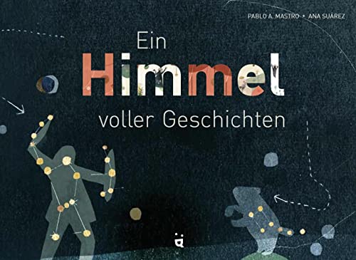 Ein Himmel voller Geschichten: Bilderbuch