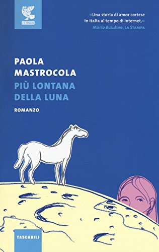 Più lontana della luna (Tascabili Guanda. Narrativa)