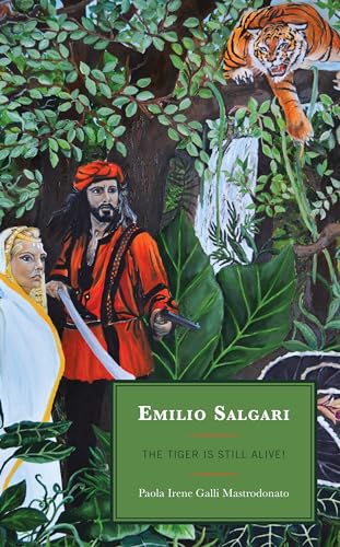 Emilio Salgari: The Tiger Is Still Alive! von Fairleigh Dickinson University Press