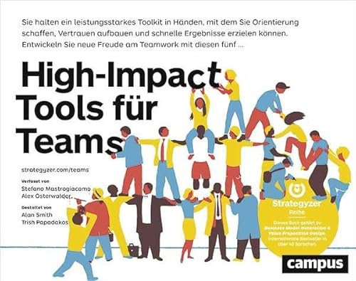 High-Impact Tools für Teams: Teammitglieder koordinieren, Vertrauen aufbauen und rasch Ergebnisse erzielen mit 5 praktischen Tools High-Impact Tools für Teams: Teammitglieder koordinieren, Vertrauen aufbauen und rasch Ergebnisse erzielen mit 5 praktischen Tools