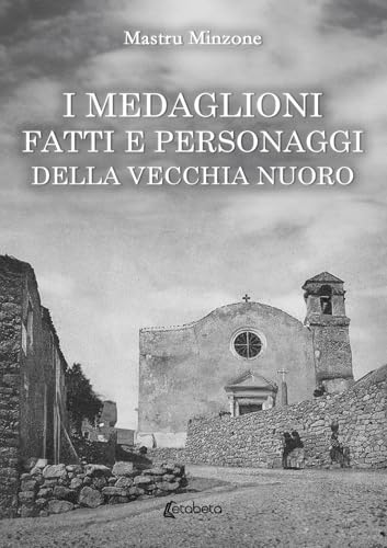 I Medaglioni. Fatti e personaggi della vecchia Nuoro von EBS Print