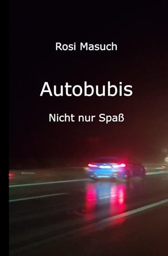 Autobubis: Nicht nur Spaß von Imprint: Independently published