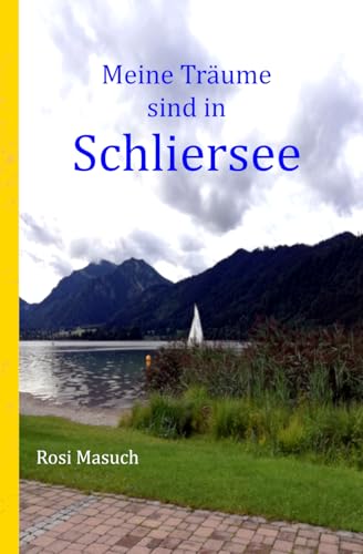 Meine Träume sind in Schliersee von Independently published