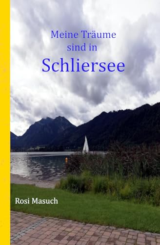 Meine Träume sind in Schliersee