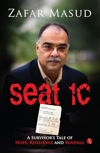 Seat 1C: A Survivor's Tale of Hope, Resilience and Renewal von Rupa Publications India Pvt. Ltd