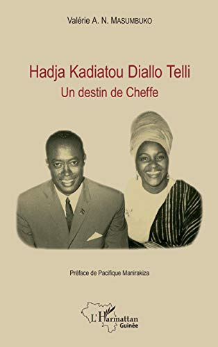 Hadja Kadiatou Diallo Telli: Un destin de Cheffe von L'HARMATTAN