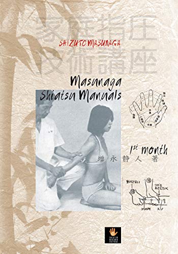 Masunaga Shiatsu manuals. 1st month von Shiatsu Milano Editore