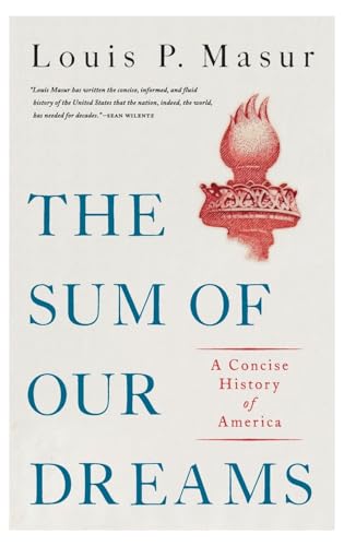 The Sum of Our Dreams: A History of America: A Concise History of America
