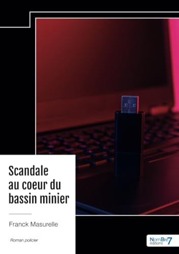 Scandale au coeur du bassin minier von Nombre7