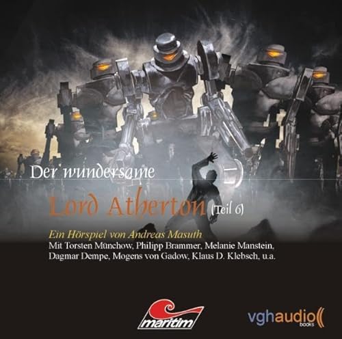 Der wundersame Lord Atherton 06: Tödliche Erfindungen (Teil 2): Abenteuer Hörspiel