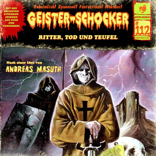 Geister Schocker CD 112: Ritter, Tod und Teufel (Geister Schocker Hörspiel) Geister Schocker CD 112: Ritter, Tod und Teufel (Geister Schocker Hörspiel) von Romantruhe