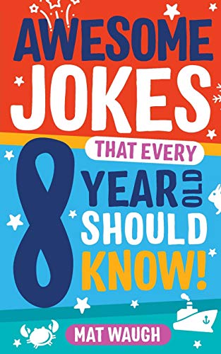 Awesome Jokes That Every 8 Year Old Should Know!: Hundreds of rib ticklers, tongue twisters and side splitters (Awesome Jokes for Kids) von Big Red Button Books