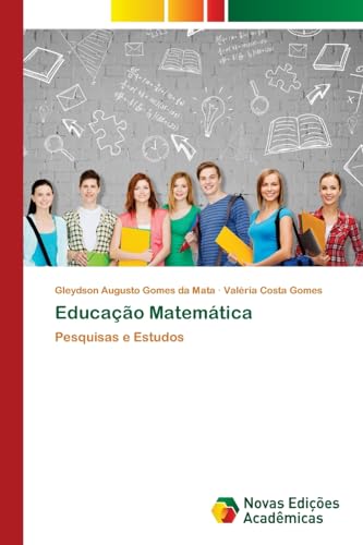 Educação Matemática: Pesquisas e Estudos von Novas Edições Acadêmicas