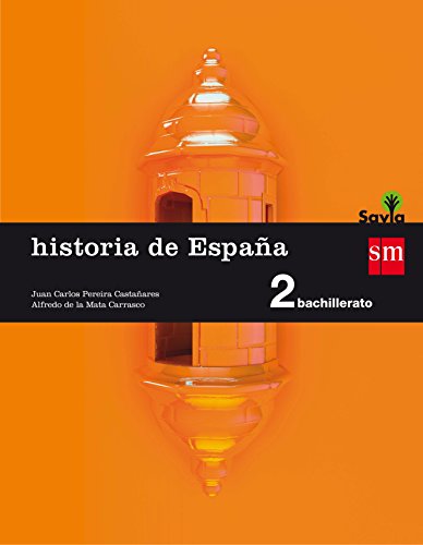 Historia de España : 2 bachillerato : savia von EDICIONES SM