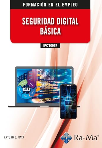 (IFCT0087) Seguridad digital básica von RA-MA S.A. Editorial y Publicaciones