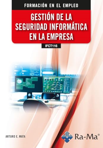 (IFCT116) Gestión de la seguridad informática en la empresa von RA-MA S.A. Editorial y Publicaciones