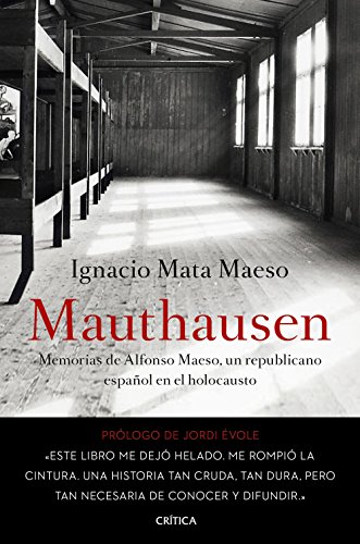 Mauthausen : memorias de Alfonso Maeso, un republicano español en el Holocausto (Contrastes) von Editorial Crítica
