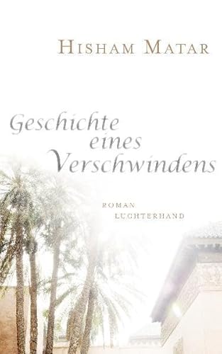 Geschichte eines Verschwindens: Roman