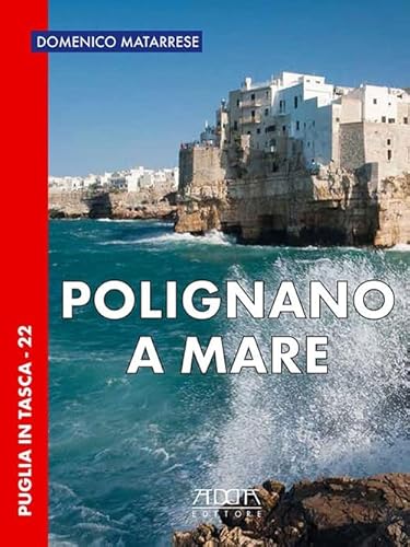 Polignano a Mare (Puglia in tasca) von Adda