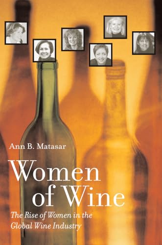 Women of Wine: The Rise of Women in the Global Wine Industry von University of California Press