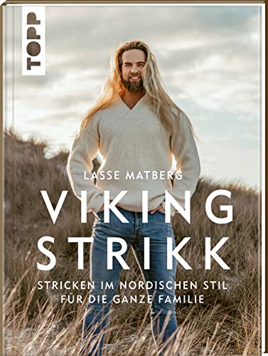 Lasse Matberg: Viking Strikk: Stricken im nordischen Stil für die ganze Familie von Frech