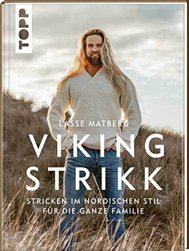 Lasse Matberg: Viking Strikk: Stricken im nordischen Stil für die ganze Familie