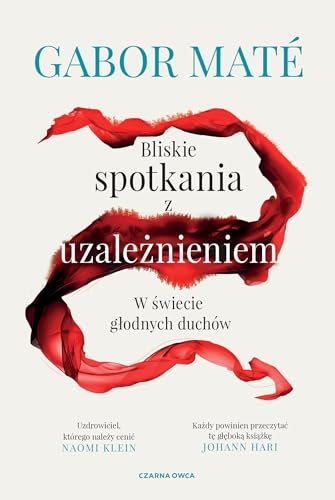 Bliskie spotkania z uzależnieniem: W świecie głodnych duchów