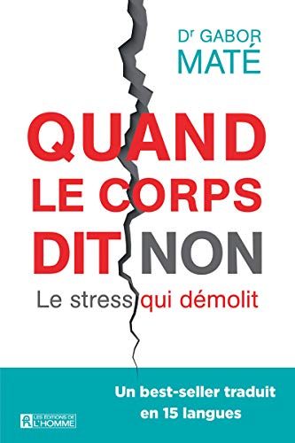 Quand le corps dit non: le stress qui demolit