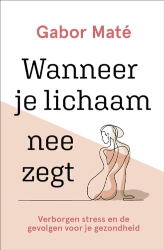 Wanneer je lichaam nee zegt: verborgen stress en de gevolgen voor je gezondheid von AnkhHermes, Uitgeverij