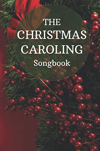 The Christmas Caroling Songbook: Colorful Most Beautiful Christmas Songs | 31 Sing Along Favorites | Favorite Christmas Carols | The Best Christmas Songs Ever