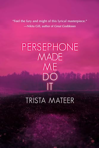 Persephone Made Me Do It: Poems, Prose, Art (Myth and Magick, Band 3) von Central Avenue Poetry