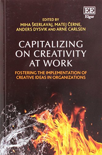 Capitalizing on Creativity at Work Capitalizing on Creativity at Work von Edward Elgar Publishing