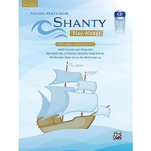 Vahid Matejkos Shanty Play-Alongs für Posaune, opt. Baritonhorn (Bassschlüssel): Zwölf Shanties Zum Mitspielen: Von Aloha 'Oe, La Paloma, Santiana, ... the Wellerman U.A., Book, CD & Online Audio