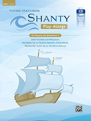 Vahid Matejkos Shanty Play-Alongs für Posaune, opt. Baritonhorn (Bassschlüssel): Zwölf Shanties Zum Mitspielen: Von Aloha 'oe, La Paloma, ... the Wellerman U.a., Book, Cd & Online Audio