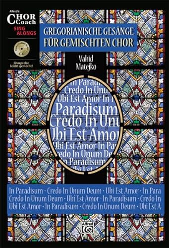 Alfred's Chor Coach Sing Alongs: Gregorianische Gesänge für Gemischten Chor (10 Exemplare & Chor Coach CD) von Alfred Music Publishing GmbH