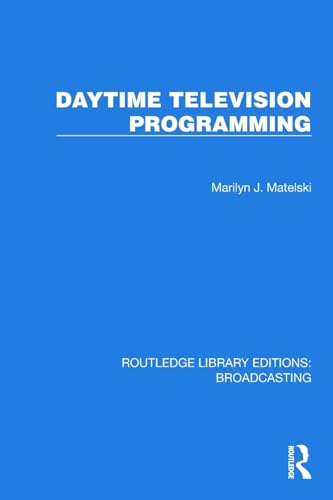 Daytime Television Programming (Routledge Library Editions: Broadcasting) von Routledge